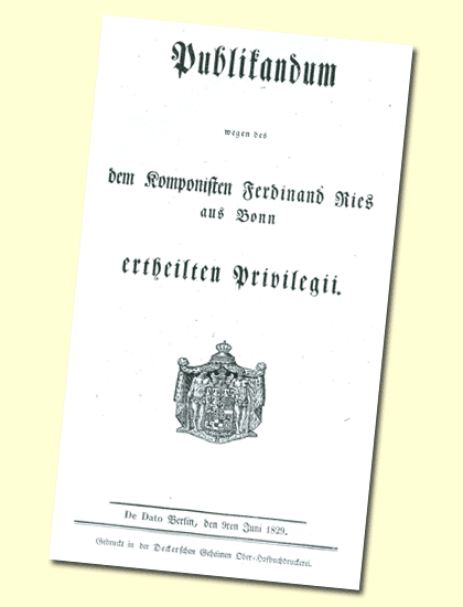 Publikandum wegen des dem Komponisten Ferdinand Ries aus Bonn ertheilten Privilegii. De Dato Berlin, den 9ten Juni 1829, Staatsbibliothek zu Berlin, Preußischer Kulturbesitz