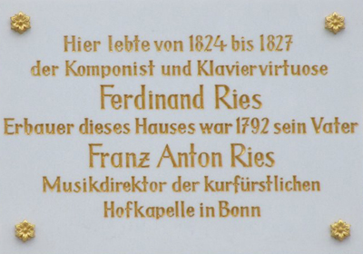 Gedenktafel, angebracht am 28. November 2009, anläßlich des 225. Geburtstages von Ferdinand Ries